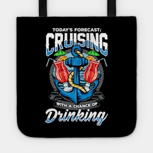 Todays Forecast Cruising with a Chance of Drinking Tote