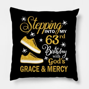 Stepping Into My 63rd Birthday With God's Grace & Mercy Bday Pillow