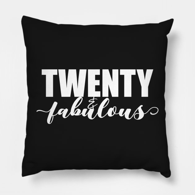 Twenty and fabulous birthday Pillow by PlusAdore