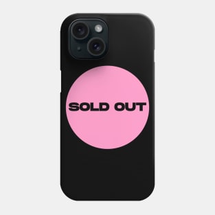 Sold Out Circle (Pink) Phone Case