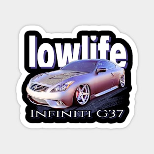 Low Life Standards Low Life Car Club Lowrider Muscle Car Hot Rod Art, G37 Magnet