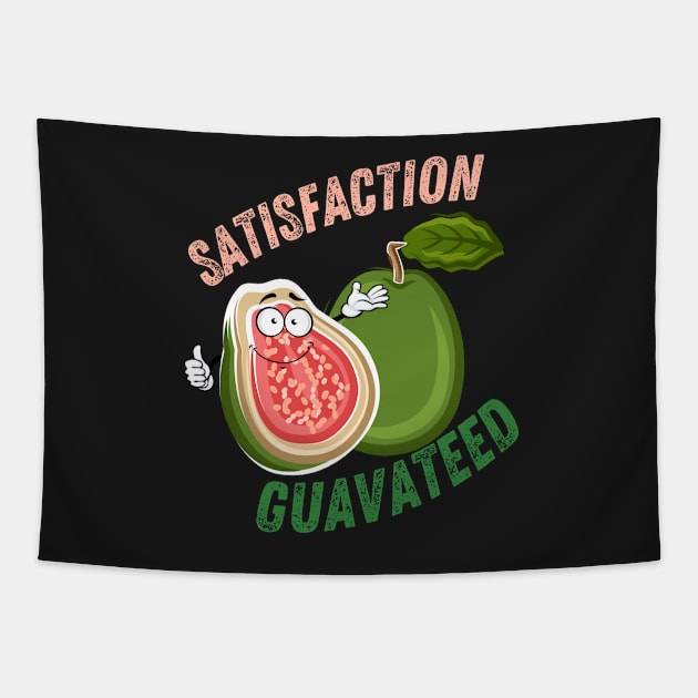 Satisfaction Guavateed Tapestry by leBoosh-Designs