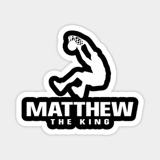 Matthew Custom Player Basketball Your Name The King Magnet