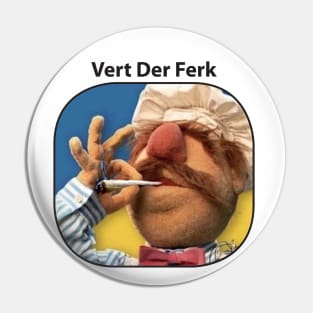 Funny Vert Der Ferk - The Swedish Chef Retro - Weed Pin