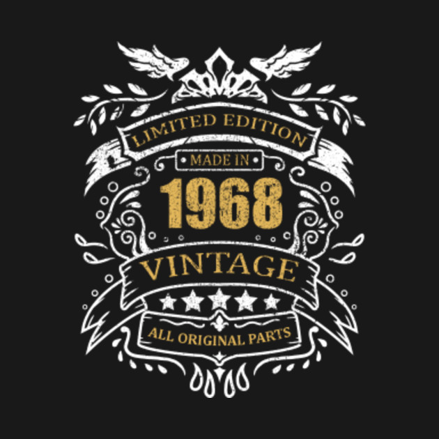 Discover Vintage Limited Edition Made In 1968 Birthday Gift - 1968 - T-Shirt