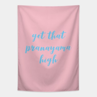 Get that pranayama high Tapestry