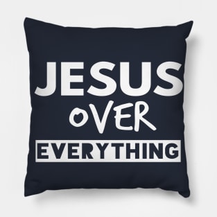 Jesus Over Everything Funny Christians Pillow