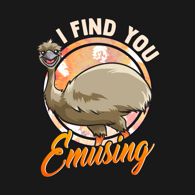 Cute & Funny I Find You Emusing Amusing Emu Pun by theperfectpresents