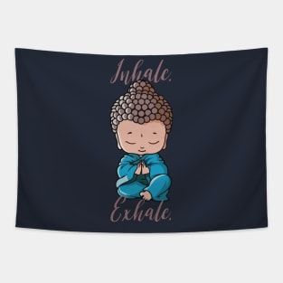 Buddha - Inhale Exhale Buddhism Quote Tapestry