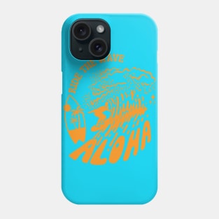 Aloha Ride The Wave Surfer Vibes! Phone Case