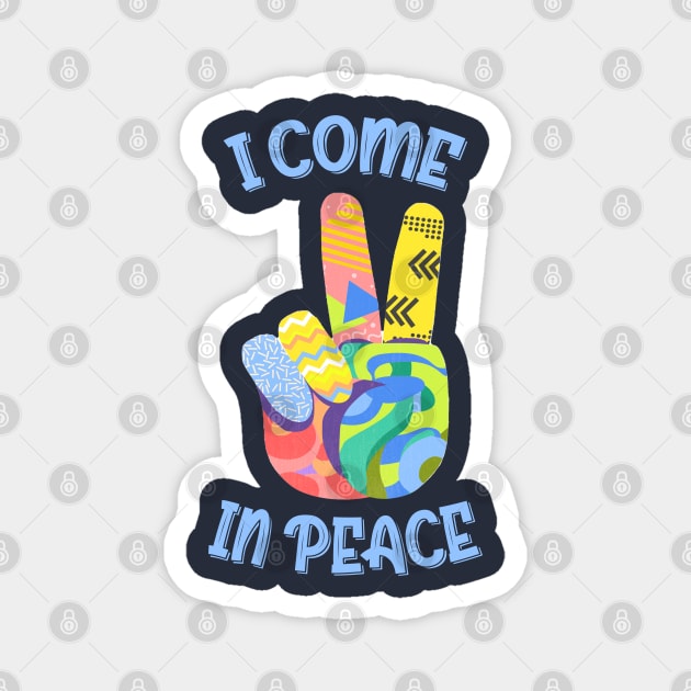 I Come In Peace World Love Flowers Fun Hippie Cute Freedom Shirt Magnet by Curryart