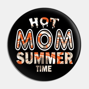 Hot Mom Summer Time Funny Summer Vacation Shirts For Mom Pin