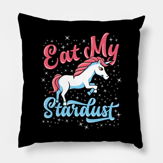 Eat My Stardust Unicorn Pillow by teevisionshop