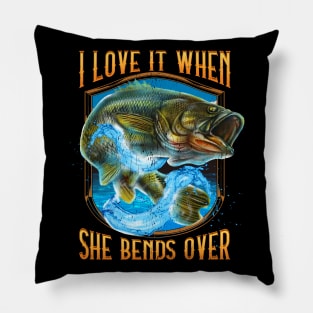Fishing Love It When She Bends Over Pillow