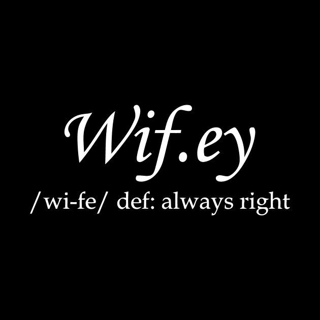 Wifey Always Right by Mariteas