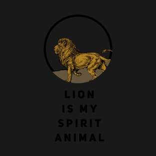 Lion Is My Spirit Animal T-Shirt