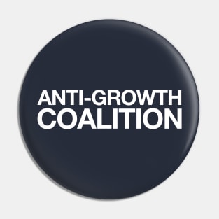 Anti-Growth Coalition Rage Pin