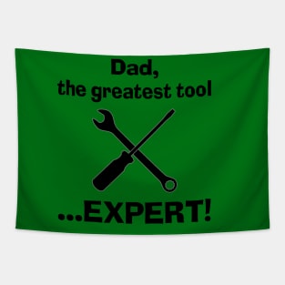 Greatest Tool... Expert Tapestry