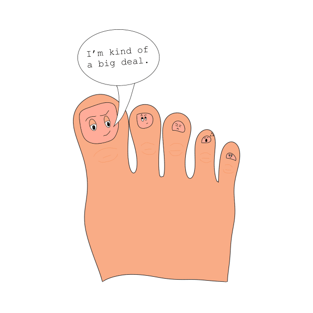 The Big Toe is Kind of a Big Deal by MoreThanADrop