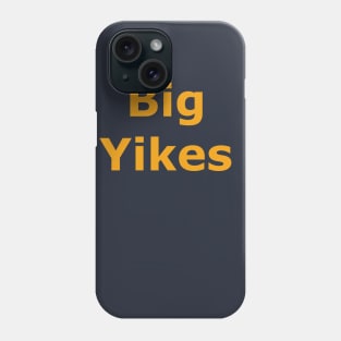 Big Yikes Phone Case