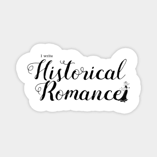 I write Historical Romance Magnet