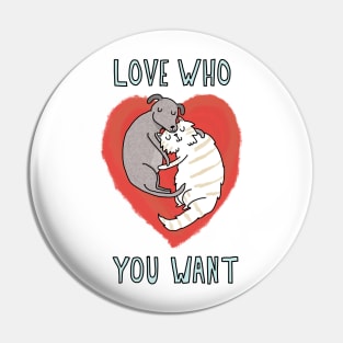 Love Who You Want Pin