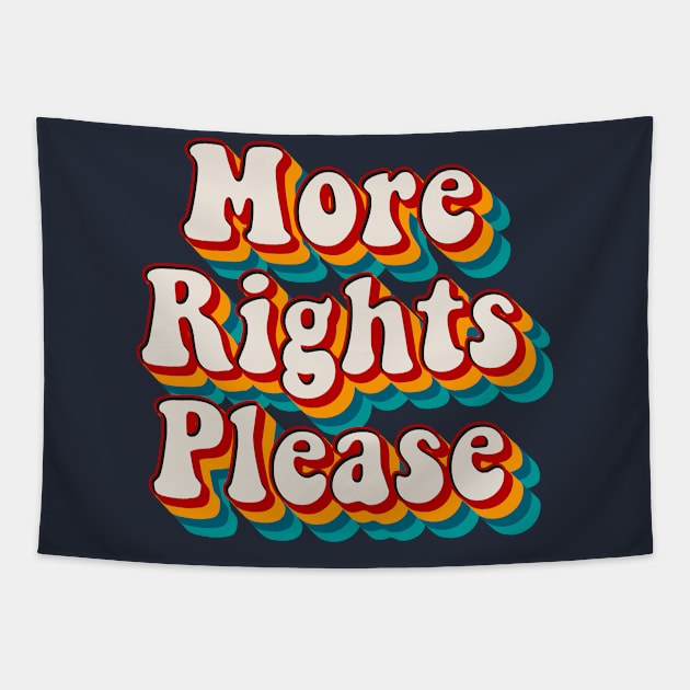 More Rights Please Tapestry by n23tees