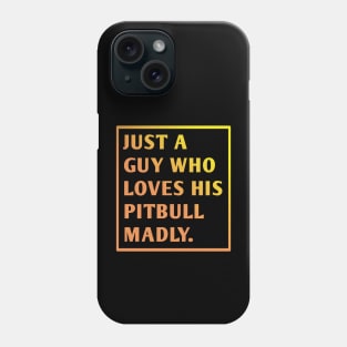 Pitbull Lover Phone Case