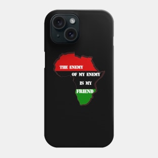 The Enemy of My Enemy is My Friend Phone Case