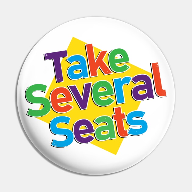 Take Several Seats - Funny Pin by Pointless_Peaches