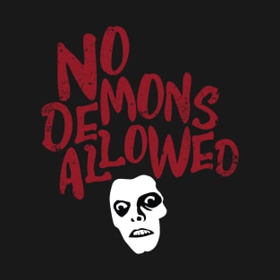 No demons allowed T-Shirt