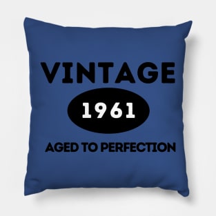 Vintage 1961, Aged to Perfection Pillow
