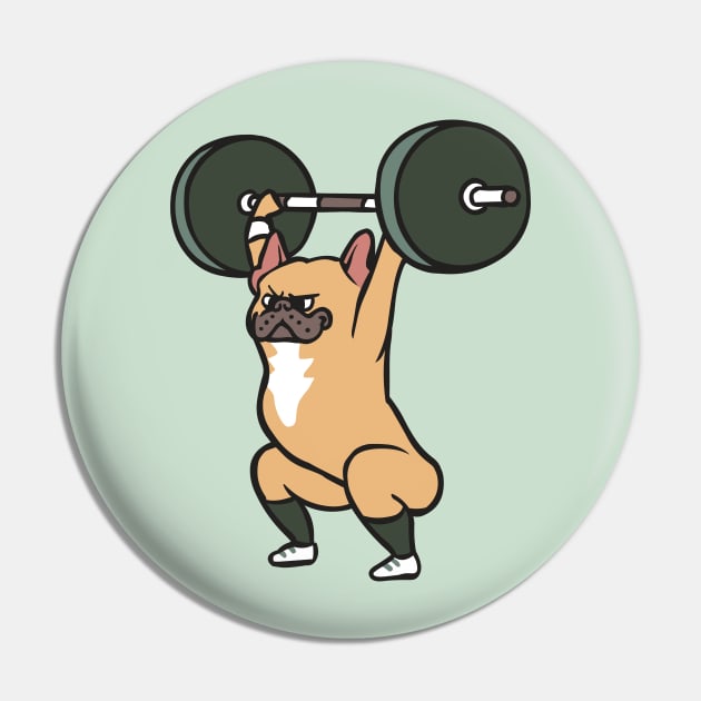 The snatch weightlifting French Bulldog Pin by huebucket