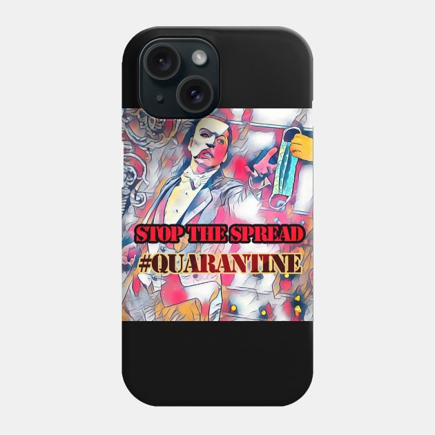 Stop the Spread! Quarantine Phone Case by BABA KING EVENTS MANAGEMENT