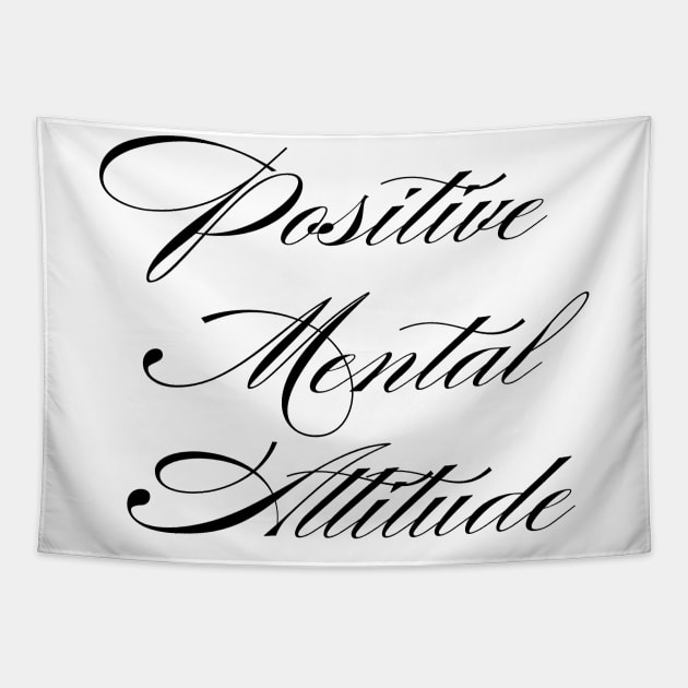 Positive Mental Attitude Tapestry by TheCosmicTradingPost