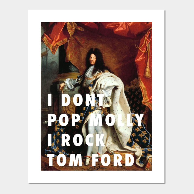Louis XIV rock Tom Ford - Tom Ford - Posters and Art Prints | TeePublic