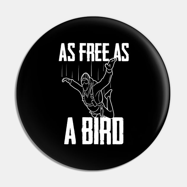 Skydiving - Skydiver As Free As A Bird Pin by Kudostees