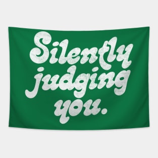 Silently Judging You // Retro Funny Typography Design Tapestry