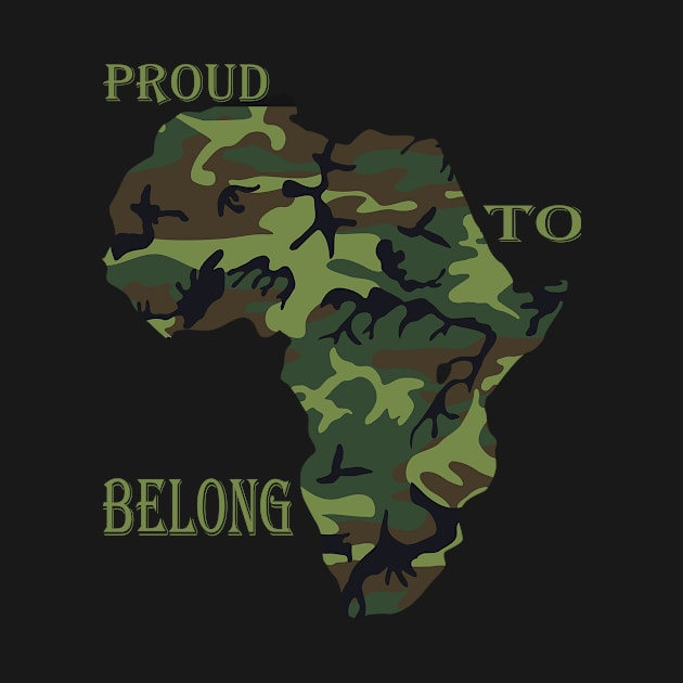 Proud To Belong Camouflage Africa Map Black History Month by Dara4uall