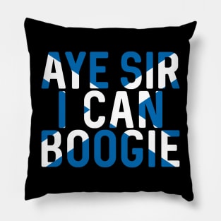 Aye Sir I Can Boogie, Scottish Saltire Football Slogan Design Pillow