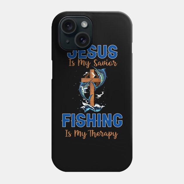 Jesus Is My Savior Fishing Is My Therapy Phone Case by Hensen V parkes