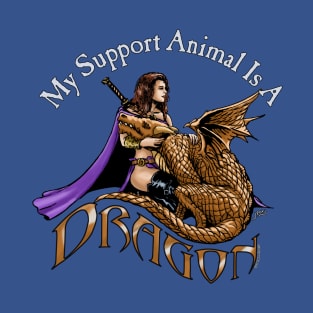 My Support Animal Is A Dragon! T-Shirt