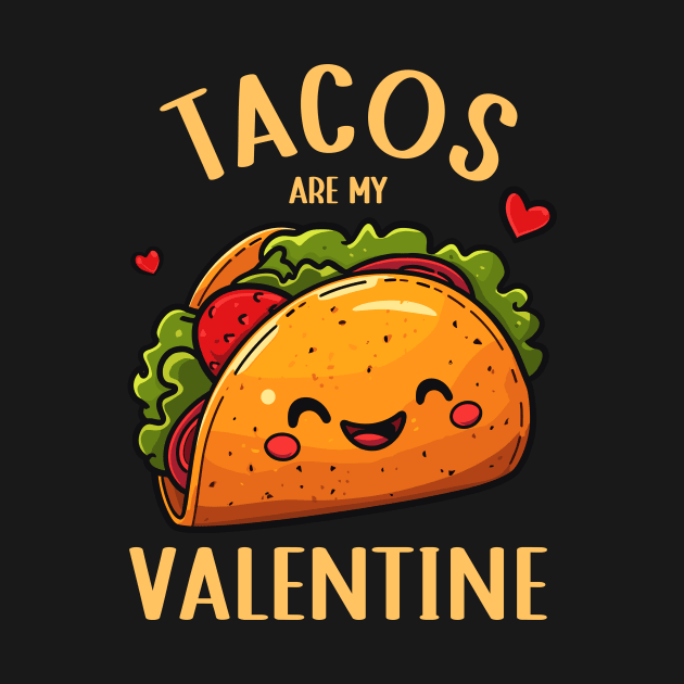Cute Taco Shirt | Tacos are my Valentine by Indigo Lake