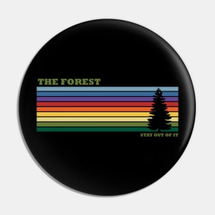 The Forest: stay out of it Pin