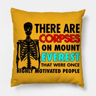 THERE ARE CORPSES ON MOUNT EVEREST Pillow