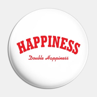 Happiness - Double happiness Pin