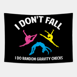 I dont Fall Funny Gymnastics Sport Acrobatic Gymnast Saying Tapestry