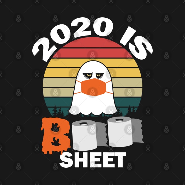 2020 is boo sheet halloween ghost gift by BadDesignCo