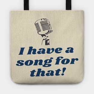 I Have A Song For That Funny Singer Vocalist Tote