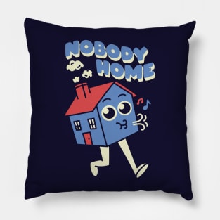 Nobody Home Pillow